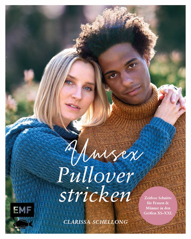 Unisex Pullover Stricken, Titelbild mit Pullover in zwei Varianten für Männer und Frauen, Ziellose Schnitt in den Größen XS bis XXL, EMF Verlag, Clarissa Schellong