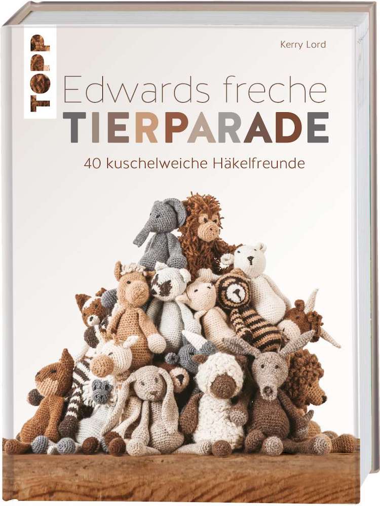 Topp, Edwards freche Tierparade, 40 muschelweiche Häkelfreunde, Titel